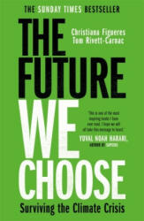 Future We Choose - Tom Rivett-Carnac (ISBN: 9781786580375)