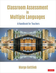 Classroom Assessment in Multiple Languages: A Handbook for Teachers (ISBN: 9781544384603)