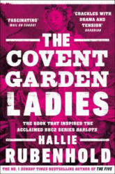 Covent Garden Ladies - Hallie Rubenhold (ISBN: 9781784165956)