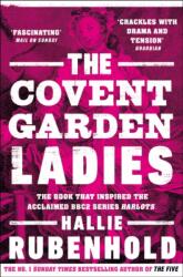 The Covent Garden Ladies (ISBN: 9781784165956)