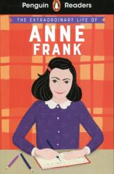 Penguin Readers Level 2: The Extraordinary Life of Anne Frank (ELT Graded Reader) - Kate Scott (ISBN: 9780241493113)