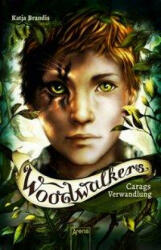 Woodwalkers. Carags Verwandlung - Claudia Carls (ISBN: 9783401512259)
