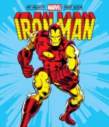 Iron Man: My Mighty Marvel First Book (ISBN: 9781419752582)