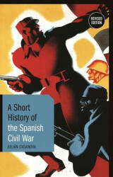 A Short History of the Spanish Civil War: Revised Edition (ISBN: 9781350152564)