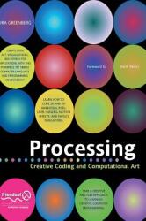 Processing: Creative Coding and Computational Art (2004)