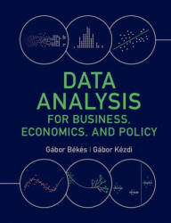 Data Analysis for Business, Economics, and Policy - Bekes Gabor Bekes, Kezdi Gabor Kezdi (ISBN: 9781108716208)