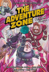 Adventure Zone: The Crystal Kingdom - Carey Pietsch, Carey Pietsch (ISBN: 9781250232656)