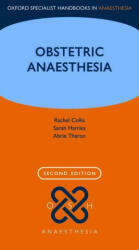 Obstetric Anaesthesia - Sarah Harries, Abrie Theron (ISBN: 9780199688524)