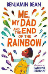 Me, My Dad and the End of the Rainbow - BENJAMIN DEAN (ISBN: 9781471199738)