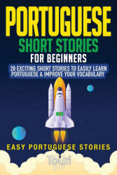 Portuguese Short Stories for Beginners - Touri Language Learning (ISBN: 9781953149282)