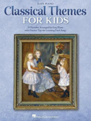 Classical Themes for Kids: 25 Timeless Classics Arranged for Easy Piano - Hal Leonard Corp (ISBN: 9781540094902)