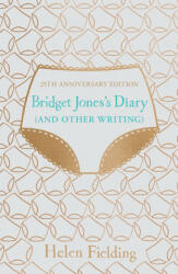 Bridget Jones's Diary (And Other Writing) - Helen Fielding (ISBN: 9781529057072)