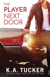 Player Next Door - K. a. Tucker (ISBN: 9781777202712)