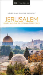 DK Eyewitness Jerusalem, Israel and the Palestinian Territories - DK Eyewitness (ISBN: 9780241462522)