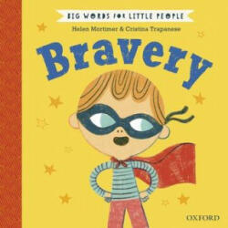 Big Words for Little People: Bravery - Helen Mortimer (ISBN: 9780192777485)