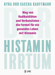 Der Histamin-Irrtum - Sascha Kauffmann (ISBN: 9783867312387)