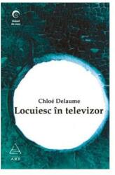 Locuiesc în televizor (ISBN: 9789731240909)