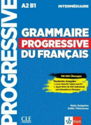 Grammaire progressive du français - Niveau intermédiaire - Deutsche Ausgabe - Maïa Grégoire, Odile Thievenaz (2020)