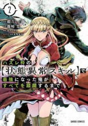 Failure Frame: I Became the Strongest and Annihilated Everything With Low-Level Spells (Manga) Vol. 2 - Keyaki Uchiuchi, Sho Uyoshi (ISBN: 9781648273018)