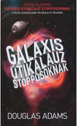 Galaxis útikalauz stopposoknak (ISBN: 9789636894436)