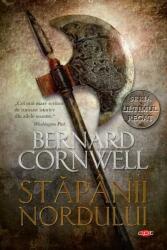 Stapanii nordului - Bernard Cornwell (ISBN: 9786063372018)