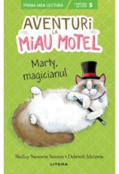 Aventuri La Maiu Motel. Marty Magicianul, - Editura Litera (ISBN: 9786063370960)