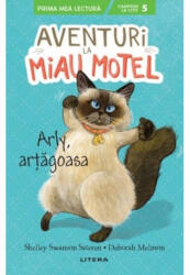 Aventuri la Miau Motel. Arly, artagoasa - Shelley Swanson Sateren (ISBN: 9786063370953)