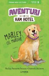 Aventuri la Ham Hotel. Marley cel murdar - Shelley Swanson Sateren (ISBN: 9786063370946)