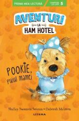 Aventuri la Ham Hotel. Pookie, puiul mamei - Shelley Swanson Sateren (ISBN: 9786063370786)