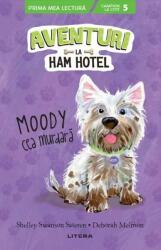 Aventuri la Ham Hotel. Moody cea murdară (ISBN: 9786063370762)