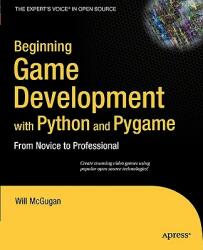 Beginning Game Development with Python and Pygame - Will McGugan (2008)