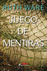JUEGO DE MENTIRAS - RUTH WARE (ISBN: 9788498388794)