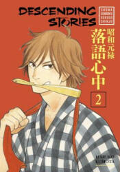 Descending Stories: Showa Genroku Rakugo Shinju 2 - Haruko Kumota (ISBN: 9781632364708)