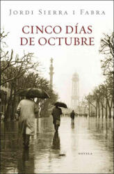 Cinco días de octubre - Jordi Sierra i Fabra (ISBN: 9788401339561)