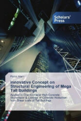 Parallel Shear Walls (PSW) - An Innovative Concept on Megatall Buildings - Feroz Alam (ISBN: 9783639660418)