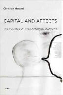 Capital and Affects: The Politics of the Language Economy (ISBN: 9781584351030)