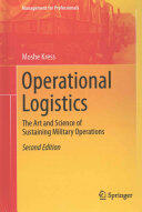 Operational Logistics: The Art and Science of Sustaining Military Operations (ISBN: 9783319226736)