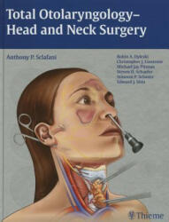 Total Otolaryngology-Head and Neck Surgery - Anthony P. Sclafani (ISBN: 9781604066456)