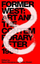 Former West: Art and the Contemporary After 1989 (ISBN: 9780262533836)