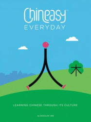 Chineasy Everyday: Learning Chinese Through Its Culture (ISBN: 9780062439710)