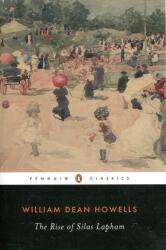 Rise of Silas Lapham - William Dean Howells (ISBN: 9780140390308)