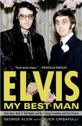 Elvis, My Best Man - George Klein, Chuck Crisafulli (ISBN: 9780307452757)