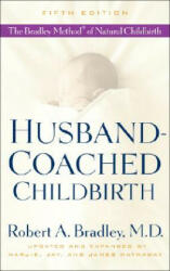Husband-Coached Childbirth - Robert A. Bradley (ISBN: 9780553385168)