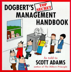 Dogbert's Top Secret Management Handbook - Scott Adams (ISBN: 9780887308819)