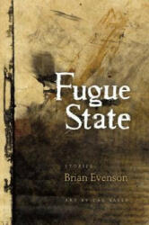 Fugue State - Brian Evenson, Zak Sally (ISBN: 9781566892254)