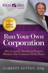 Run Your Own Corporation - Garrett Sutton (ISBN: 9781937832100)