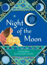 Night of the Moon - Hena Khan, Julie Paschkis (ISBN: 9781452168968)