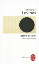 Totalite Et Infini Essai Sur L Exteriorite - E. Levinas (ISBN: 9782253053514)