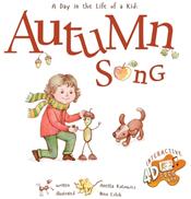 Autumn Song: A Day In The Life Of A Kid - A perfect children's story book collection. Nature and seasonal activities fall crafts (ISBN: 9781732186224)