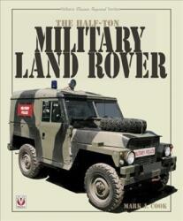Half-ton Military Land Rover - Mark Cook (ISBN: 9781787115453)